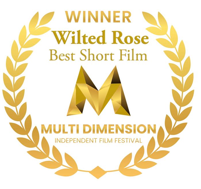 WINNER Best Short Film Wilted Rose